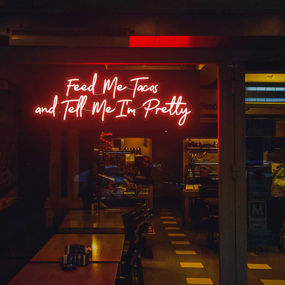 http://candyneon.com/cdn/shop/products/feed-me-tacos-and-tell-me-i_m-pretty-neon-sign_1.jpg?v=1657769398