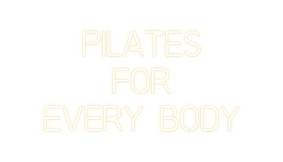 Custom Neon: Pilates 
For
...