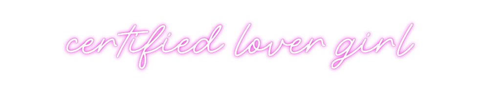 Custom Neon: certified lov...