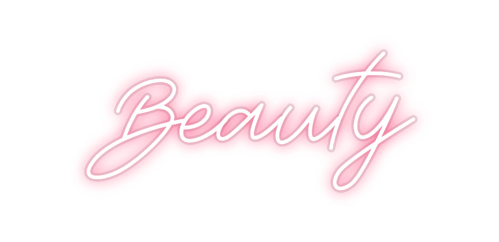 Custom Neon: Beauty