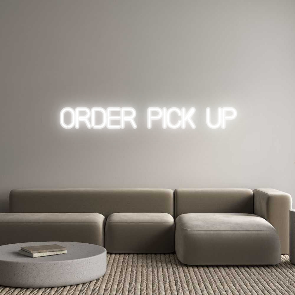 Custom Neon: ORDER PICK UP