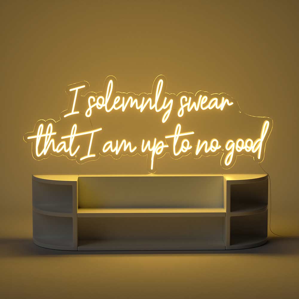 I Solemnly Swear That I Am Up To No Good Neon Sign