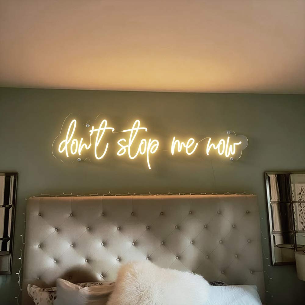 Don't Stop Me Now Neon Sign