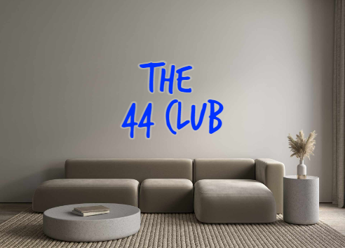 Custom Neon: the 
44 club