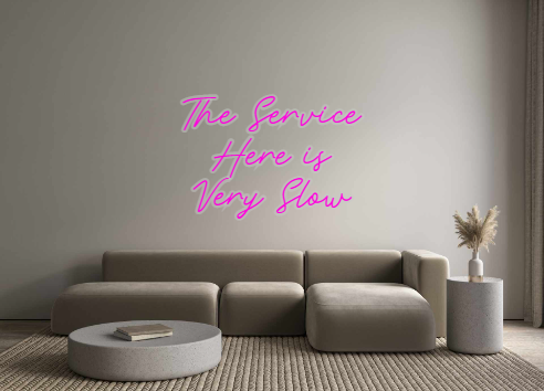 Custom Neon: The Service
H...