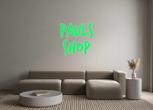 Custom Neon: pauls
shop