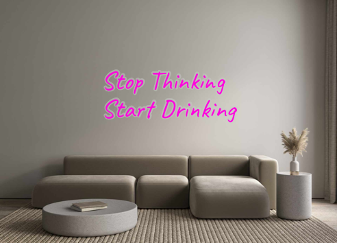 Custom Neon: Stop Thinking...