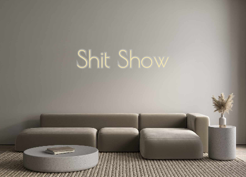 Custom Neon: Shit Show