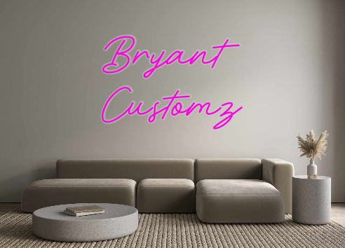 Custom Neon: Bryant
Customz