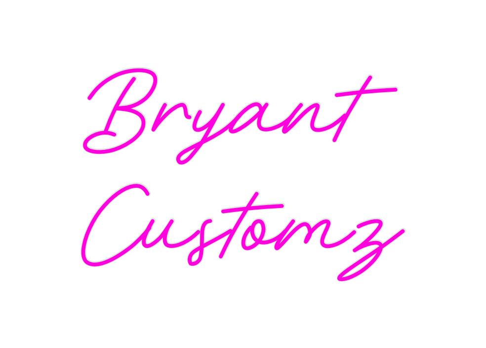 Custom Neon: Bryant
Customz