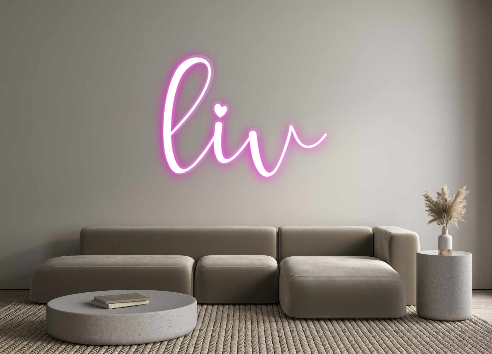 Custom Neon: liv