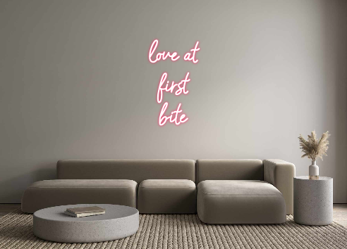 Custom Neon: love at
first...