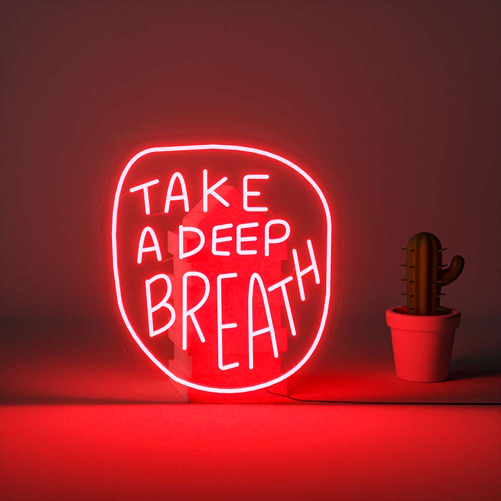 Take a Deep Breath Neon Sign